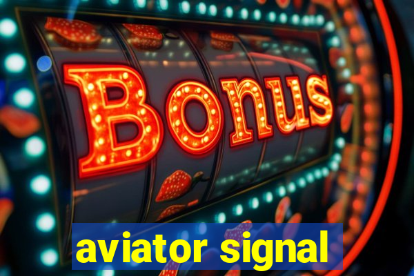 aviator signal